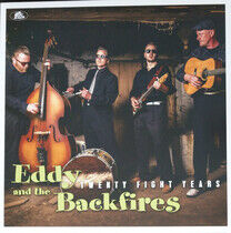 Eddy & the Backfires - Twentyfight Year -Hq-