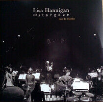 Hannigan, Lisa & Stargaze - Live In Dublin