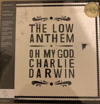 Low Anthem - Oh My God Charlie Darwin