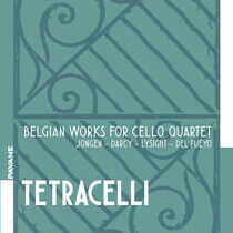 Tetracelli - Belgian Works For Cello..
