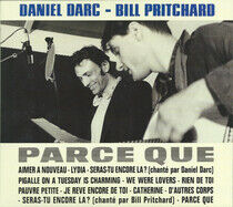 Darc, Daniel & Bill Pritc - Parce Que