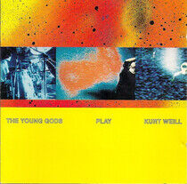 Young Gods - Play Kurt Weill