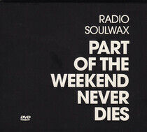 Soulwax - Part of the Weekend..
