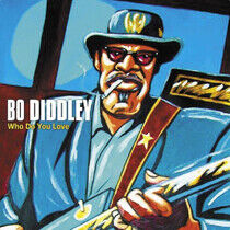 Diddley, Bo - Who Do You Love?