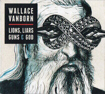 Wallace Vanborn - Lions, Liars and God