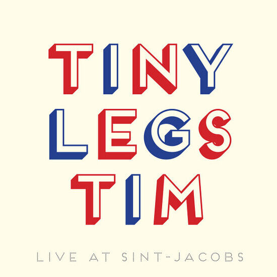 Tiny Legs Tim - Live At St-Jacobs