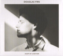 Douglas Firs - Heart of a Mother