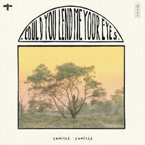 Camille Camille - Could You Lend Me Your..