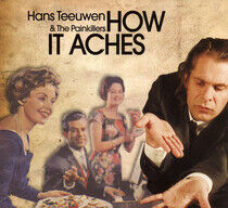 Teeuwen, Hans - How It Aches -Digi-