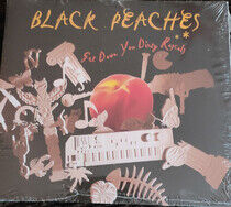 Black Peaches - Get Down You Dirty Rascal