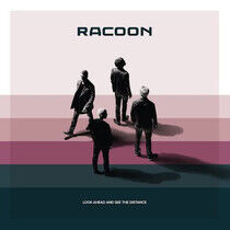 Racoon - Look Ahead and See the..