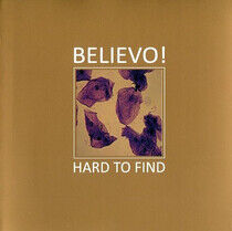 Believo - Hard To Find