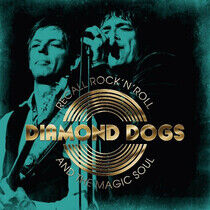 Diamond Dogs - Recall Rock'n'roll and..