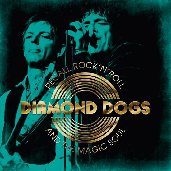 Diamond Dogs - Recall Rock\'n\'roll and Th