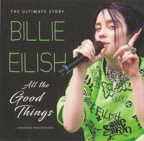 Eilish, Billie - All the Good Things
