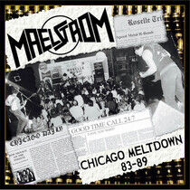 Maelstrom - Chicago Meltdown 83-89