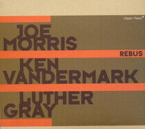 Morris/Vandermark/Gray - Rebus