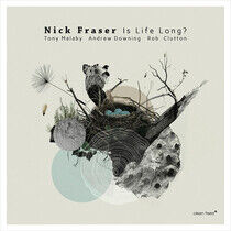 Fraser, Nick - Is Life Long?