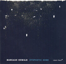 Oswald, Margaux - Dysphotic Zone