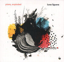 Sguera, Luca - Piano, Exploded