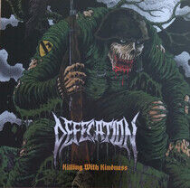 Defecation - Killing With Kindness