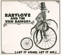 Babylove/Van Dangos - Let It Come, Let It Go
