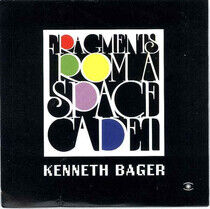 Bager, Kenneth - Fragments From a Space Ca