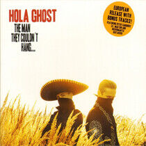 Hola Ghost - Man They Couldn't Hang