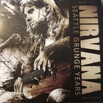 Nirvana - Seattle Grunge Years