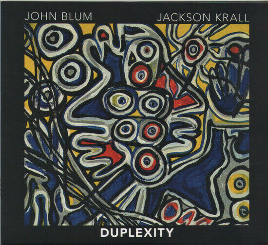 Blum, John & Jackson Kral - Duplexity