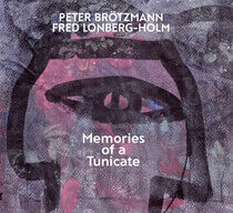 Brotzmann, Peter - Memories of a Tunicate..