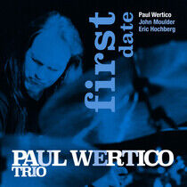 Wertico, Paul -Trio- - First Date
