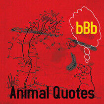 Bbb - Animal Quotes