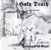 Holy Death - Triumph of Evil?