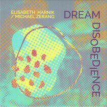 Elisabeth Harnik & Michae - Dream Disobedience