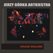 Artkiestra, Jerzy Gorka - Drugie Wolanie