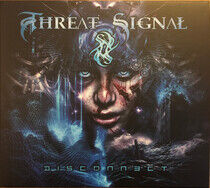 Threat Signal - Disconnect -Digi-