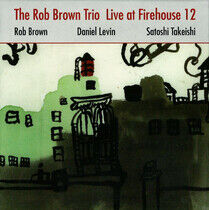 Brown, Rob - Rob Brown Trio Live At..