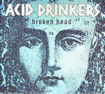 Acid Drinkers - Broken Head