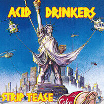 Acid Drinkers - Strip Tease -Hq-