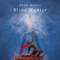 Mulder, Eddie - Blind Hunter -Digi-
