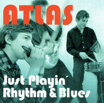 Atlas - Just Playin' Rhythm &..