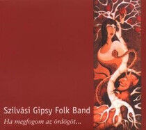 Szilvasi Gypsy Folk Band - If I Catch the Devil