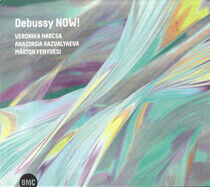 Harcsa, Veronika & Anasta - Debussy Now!