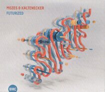 Mozes & Kaltenecker - Futurized