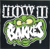 Bakkes - How Ii