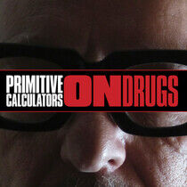 Primitive Calculators - On Drugs -Ltd/Download-