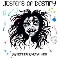Jesters of Destiny - Distort Everything