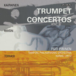 Kaipainen/Haydn/Tomasi - Trumpet Concertos