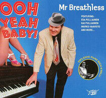 Mr. Breathless - Ooh Yeah Baby